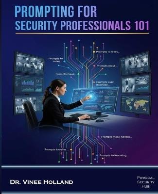 Prompting for Security Professionals 101 - Vinee Holland - cover