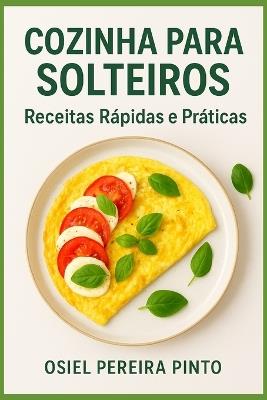 Cozinha para Solteiros - Osiel Pinto - cover