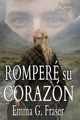 Romperé su corazón - Emma G Fraser - cover