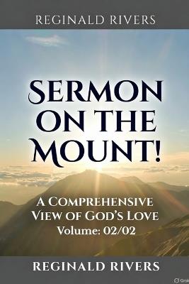 Sermon on the Mount: A Broader View of God's Love Volume: 02/02 - Reginald Rivers - cover
