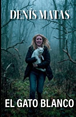 El Gato Blanco - Denis Matas - cover