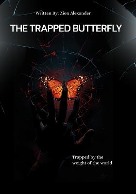 The Trapped Butterfly - Zion Alexander - cover