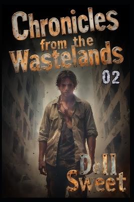 Chronicles from the Wastelands 02 - Dell Sweet - cover