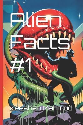 Alien Facts #1 - Zeeshan Mahmud - cover