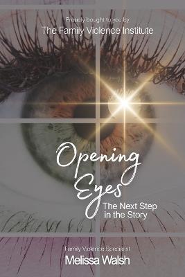 Opening Eyes: The Next Step in the Story - Melissa Walsh - cover