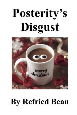 Posterity's Disgust - Refried Bean - cover