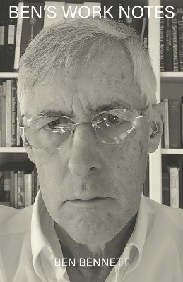 Ben's Work Notes - Ben Bennett - cover