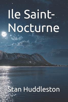 Ile Saint-Nocturne - Stan Huddleston - cover