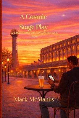 A Cosmic Stage Play - Mark McManus - cover