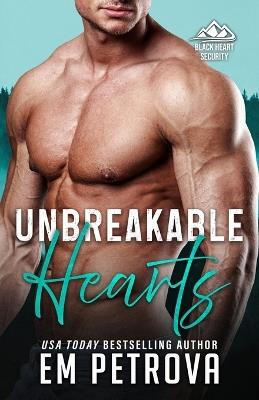 Unbreakable Hearts - Em Petrova - cover