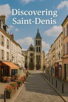 Discovering Saint-Denis - Marcello Avallone - cover