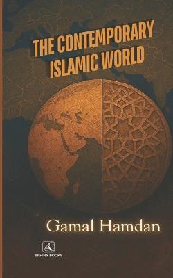 The Contemporary Islamic world - Jamal Hamdan - cover