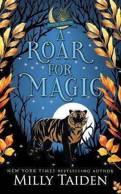 A Roar for Magic: A Paranormal Small Town Cozy Shifter Romance Series - with Heat - Milly Taiden - cover