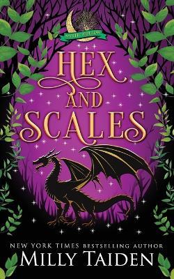 Hex and Scales: A Paranormal Small Town Cozy Shifter Romance Series - with Heat - Milly Taiden - cover
