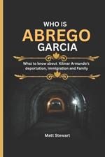 Who Is Abrego Garcia?: What to know about Kilmar Armando's deportation, Immigration and Family
