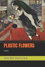 Plastic Flowers