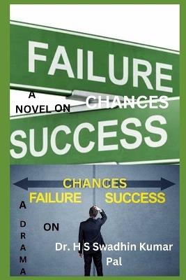 Failure Chances Success - H S Swadhin Kumar Pal - cover