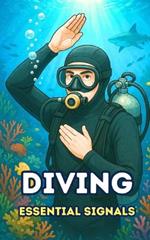 Diving: Essential Signals