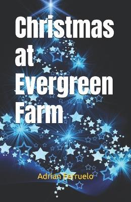 Christmas at Evergreen Farm - Adrian Ferruelo - cover