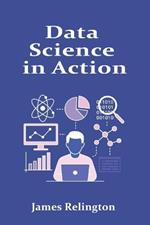 Data Science in Action: From Data Wrangling to Predictive Modeling
