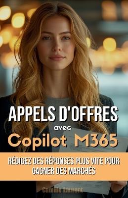 Appels d'Offres avec Copilot M365: Rédigez des réponses plus vite pour gagner des marchés - Camille Laurent - cover
