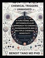 Chemical Triggers Unmasked: A Functional and Orthomolecular Approach to Chronic Rhinosinusitis and Multiple Chemical Sensitivity