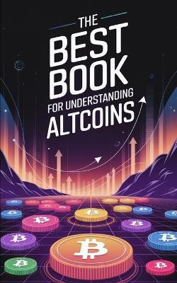 The Best Book for Understanding Altcoins - Daniel Melehi - cover