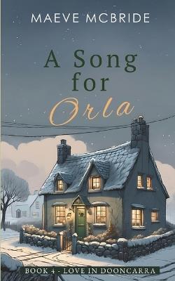 A Song for Orla: A Clean, Small-Town Irish Romance - Maeve McBride - cover