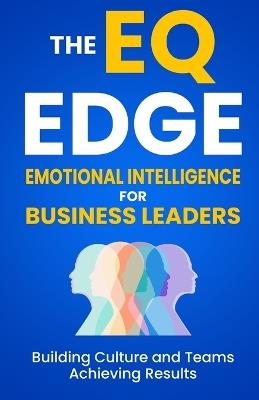 Emotional Intelligence: The EQ Edge for Business Leaders - Tim Luscombe - cover