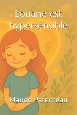 Louane est hypersensible - Maude Parenteau - cover
