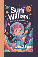 Suni William: A Hero in Space and Her Brave Journey