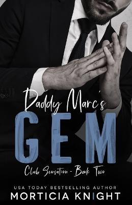 Daddy Marc's Gem: An MM Daddy Romance - Morticia Knight - cover