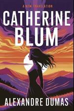 Catherine Blum: A New Translation