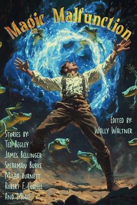 Magic Malfunction - Misha Burnett,Spearman Burke,Z M Renick - cover