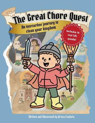 The Great Chore Quest: An interactive journey to clean your kingdom - Krista Candela - cover