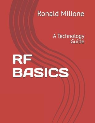 RF Basics: A Technology Guide - Ronald Milione - cover
