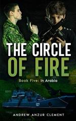 The Circle of Fire. Book Five: In Arabia
