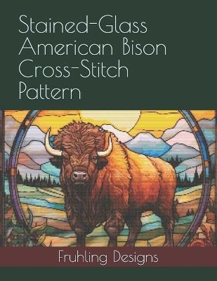 Stained-Glass American Bison Cross-Stitch Pattern - Zachary Fruhling - cover