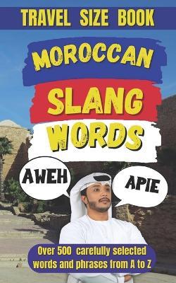 Moroccan Slang Dictionary: Your Cheat Code to Talking Like a True Moroccan - Slang Fun - cover