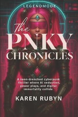 The PNKY Chronicles LEGIONMODE - Karen Rubyn - cover