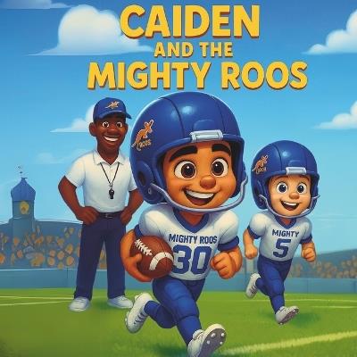 Caiden and The Mighty Roos - Brittany A Sadel - cover