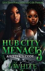 Hub City Menace 3: A Sister's Code