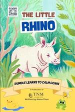 The Little Rhino: Rumbles learns to calm down