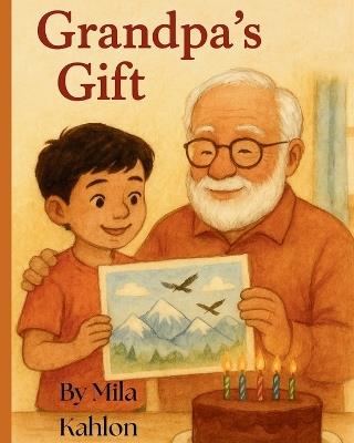 Grandpa's Gift - Mila Kahlon - cover