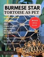 Burmese Star Tortoise as Pet: A Balanced Guide to Holistic and Veterinary Pet Care