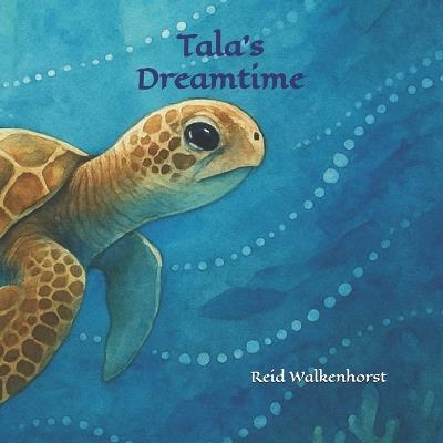 Tala's Dreamtime - Reid Walkenhorst - cover
