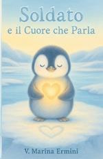 Soldato e il Cuore che Parla