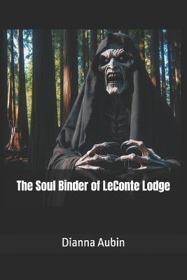 The Soul Binder of LeConte Lodge - Dianna Aubin - cover