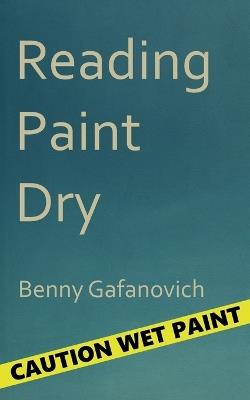 Reading Paint Dry - Benny Gafanovich - cover