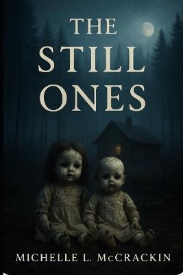 The Still Ones - Michelle L McCrackin - cover